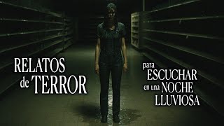 RELATOS DE TERROR PARA UNA NOCHE LLUVIOSA | 3 HISTORIAS REALES DE TERROR