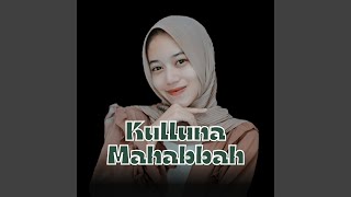 Download lagu Kulluna Mahabbah mp3