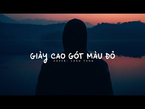 [Vietsub] Giày cao gót màu đỏ (红色高跟鞋) - Luân Tang