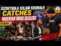 Sizokthola Qolani Khumalo Catching Nigerian Drug Dealers In Benoni