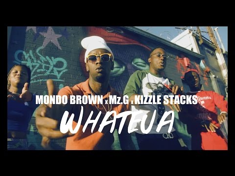 Mondo Brown x Mz. G x Kizzle Stacks - Whateva | Shot By: DJ Goodwitit