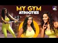 My Gym Atrocities My New Youtube Channel Sanjana Singh