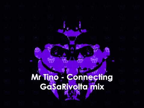 Mr Tino - Connecting - (GaSaRivolta mix).wmv