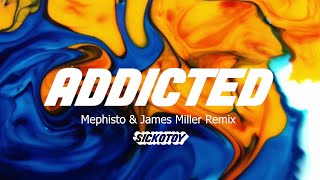 SICKOTOY feat. Minelli - Addicted | Mephisto & James Miller Remix SICKOTOY feat. Minelli - Addicted | Mephisto & James Miller Remix