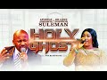 APOSTLE JOHNSON SULEMAN FT DR LIZZY JOHNSON SULEMAN || HOLYGHOST