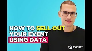 How To Sell Out Your Event Using Data