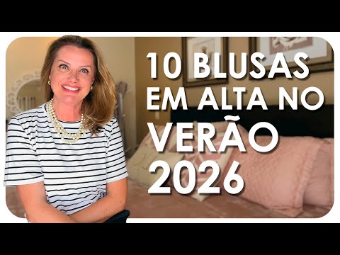 10 TOPS ON THE RISE IN SUMMER 2026 | Trends - Luciane Cachinski