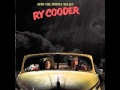 Ry Cooder - How Can You Keep Moving