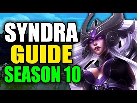 SEASON 10 SYNDRA GAMEPLAY GUIDE - (Best Syndra Build, Runes, Playstyle) - League of Legends