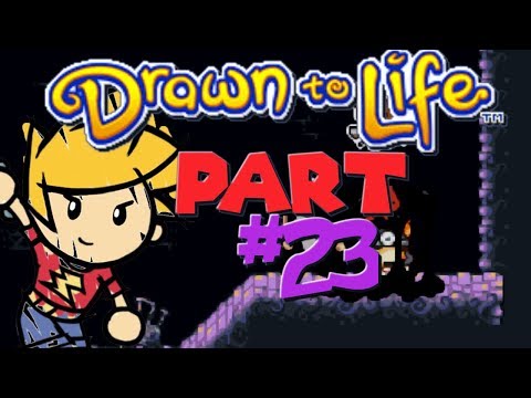 Drawn to Life - Part 23