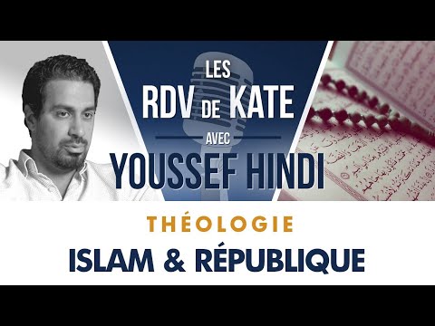 REPLAY #4 ISLAM ET RÉPUBLIQUE: LES RDV DE KATE AVEC YOUSSEF HINDI    #islam #france