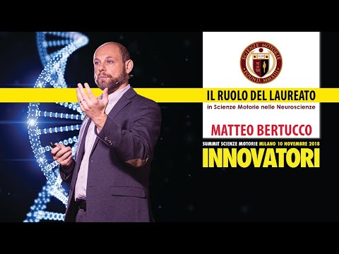 MATTEO BERTUCCO - Il Ruolo del Laureato in Scienze Motorie nelle Neuroscienze [Estratto Summit 2018]