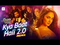 Kyaa Baat Haii 2 0 Remix Govinda Naam Mera Tanishk B B Praak Kimeraa Harrdy Nikhita