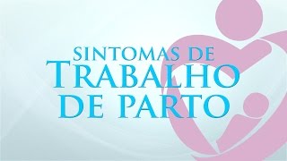 Sinais e Sintomas de Trabalho de Parto - Dr. Giuliano Bedoschi