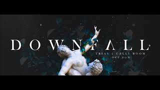Download lagu Trias & Calli Boom - Downfall mp3 Download lagu Trias & Calli Boom - Downfall mp3