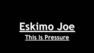 Eskimo Joe - This Is Pressure