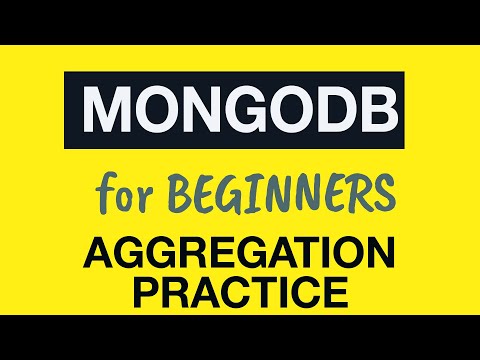 MongoDB Tutorial for Absolute Beginners 32 Practice aggregating Documents in MongoDB