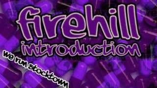 Firehill - Introduction