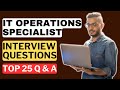 IT Operations Specialist Interview Questions Answers How To Pass The Interview