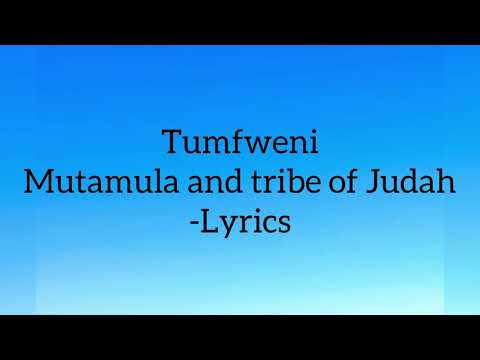 Tumweni- Mutamula and Tribe of Judah Lyrics