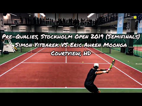 Simon Yitbarek VS Eric Ahren Moonga l Pre-Qualies Stockholm Open 2019 (Semifinals) Courtview, HD
