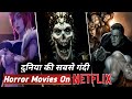 5 Sexiest Erotic Adult Horror Movies On Netflix 2021 Best Hollywood Horror Movies In Hindi