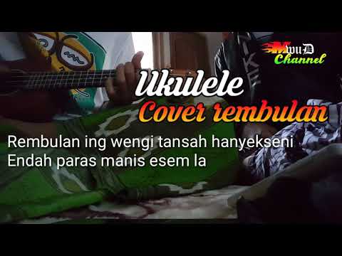 REMBULAN ING WENGI - COVER UKULELE KONYOL