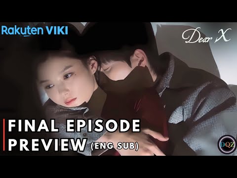 Dear X I Final Episode 11-12 Preview I Kim Yoo Jung I Kim Young Dae I Kim Do Hoon [ENG SUB]