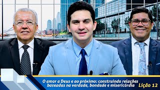 Revista de EBD Betel Dominical 12: O amor a Deus e ao próximo: construindo...,bondade e misericórdia