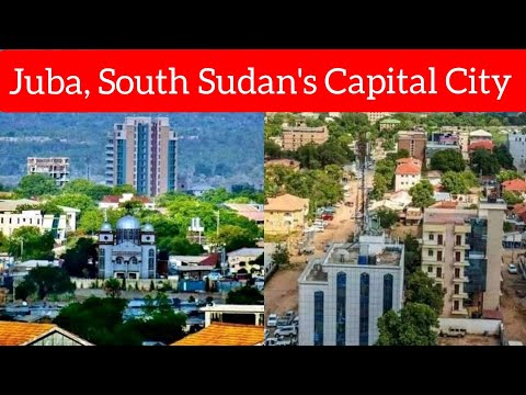 Wow!! Interesting Facts About Juba, South Sudan's Capital City