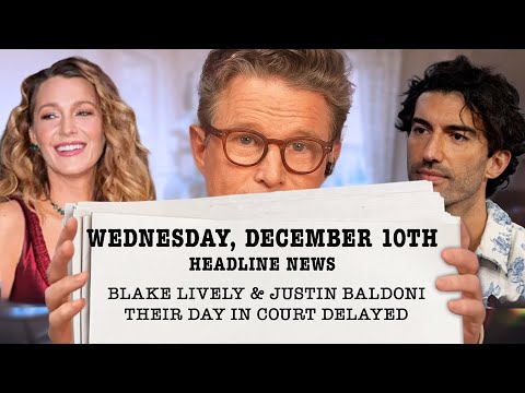 Blake Lively & Baldoni Court Case Date Moves... who does this help?