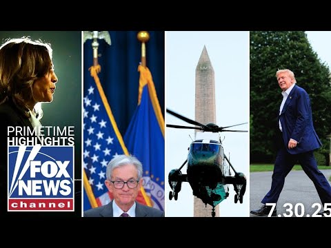 Fox News Highlights - July 30, 2025