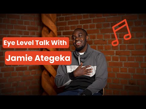 Jamie Ategeka on Music & Identity | Eye Level Talk