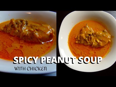 HOT & SPICY PEANUT BUTTER SOUP RECIPE WITH CHICKEN
