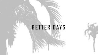 Better Days Music Video