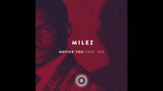 Milez - Notice You feat.  ZE3 (Main Mix)