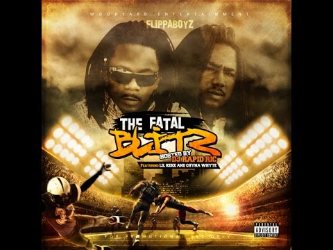 FlippaBoyz - Fatal Blitz Hosted by DJ Rapid Ric (MIXTAPE)