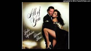 Julio Iglesias - All Of You (With Diana Ross)