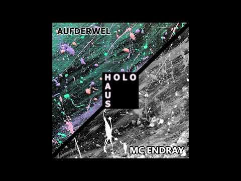 Aufderwel ft. MC EndRay - Holohaus
