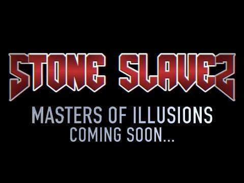 STONE SLAVES - MASTERS OF ILLUSIONS - Teaser