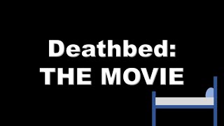 Deathbed: The Movie (Relient K Stick Guys Animation)