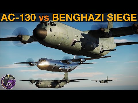 Could AC-130 Spectre Gunships Have Won The 2012 Siege Of Benghazi? (WarGames 26) | DCS