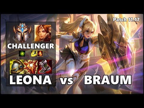 CHALLENGER Support Gameplay - LEONA vs BRAUM Patch 11.17
