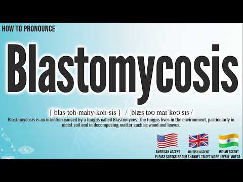 Blastomycosis Pronunciation | How to Pronounce (say) Blastomycosis CORRECTLY | Medical Meaning