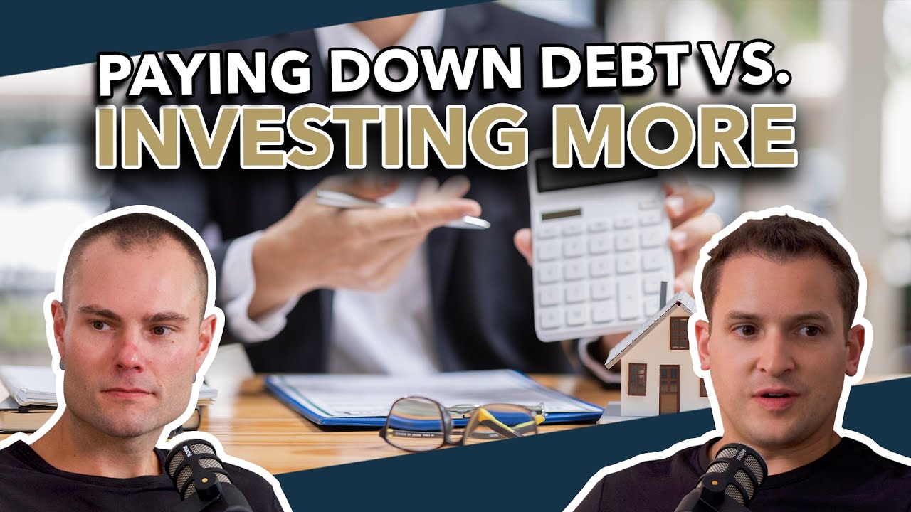 EP 13: Paying Down Debt Vs Investing More Aggressively