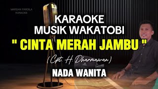 Download lagu KARAOKE WAKATOBI - CINTA MERAH JAMBU - AJENG FEBRIA - NADA WANITA mp3 Download lagu KARAOKE WAKATOBI - CINTA MERAH JAMBU - AJENG FEBRIA - NADA WANITA mp3