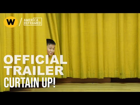 Curtain Up! | Official Trailer | America ReFramed