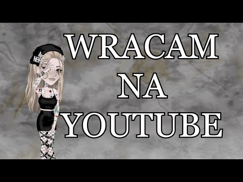 Wracam na yt ?!