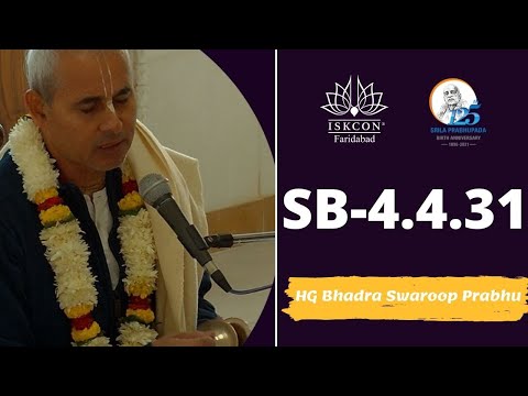 SB. 4.4.31|| HG Bhadra Swaroop Prabhu || ISKCON Faridabad ||Sri Sri Radha Govind Dham #ISKCON