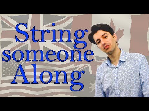 String someone along
